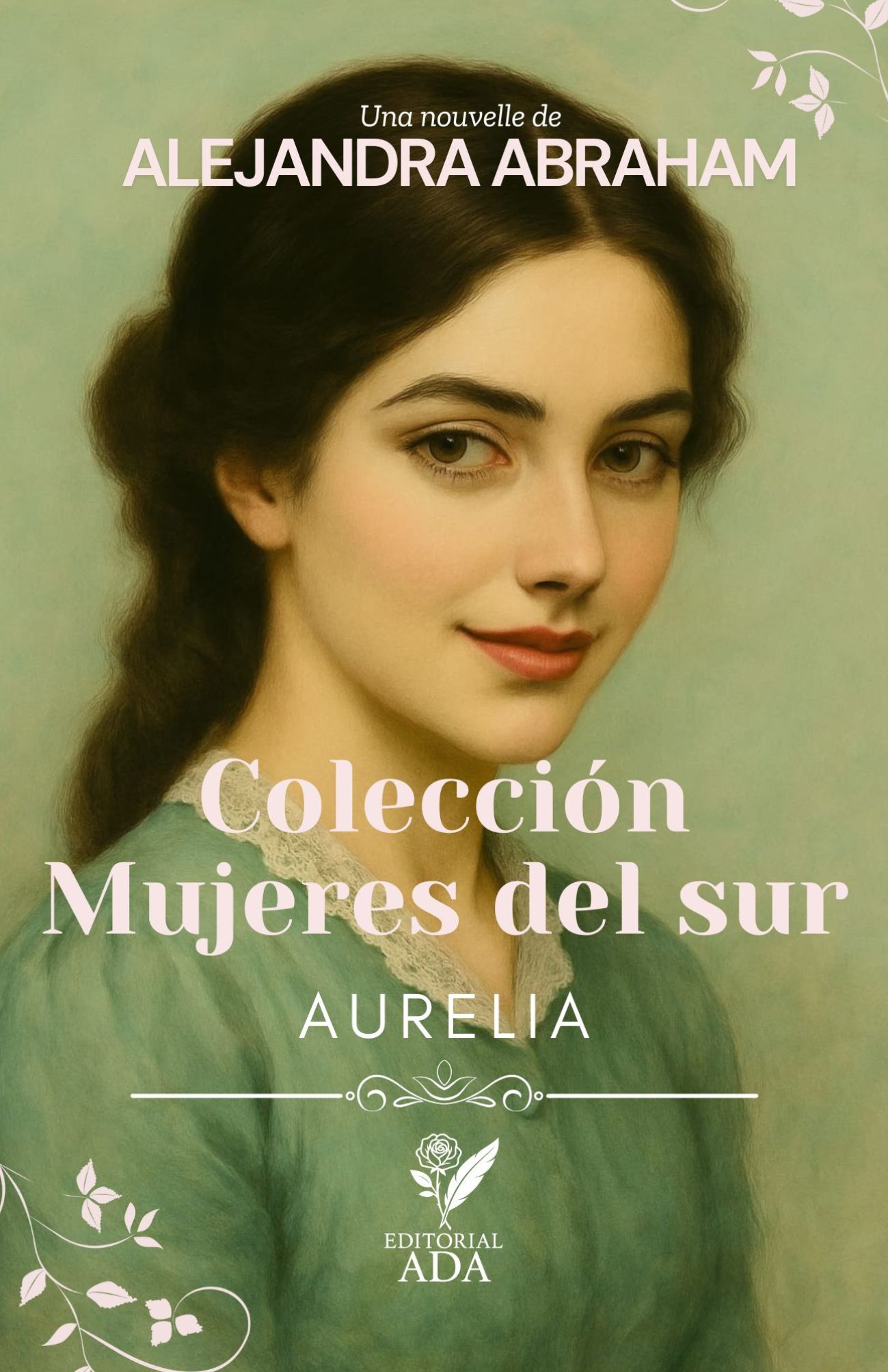 Portada del libro Mujeres del sur: Aurelia por Alejandra Abraham